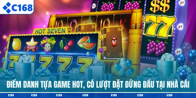 Điểm danh tựa game hot, có lượt đặt đứng đầu tại nhà cái