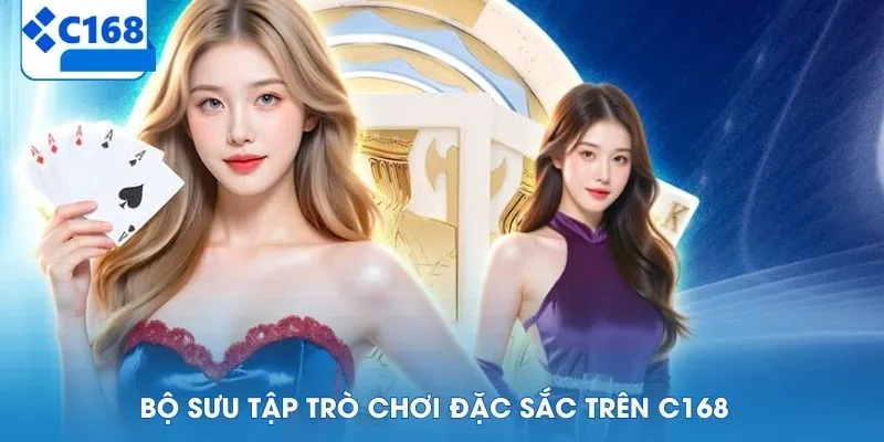 Bộ sưu tập trò chơi đặc sắc trên C168